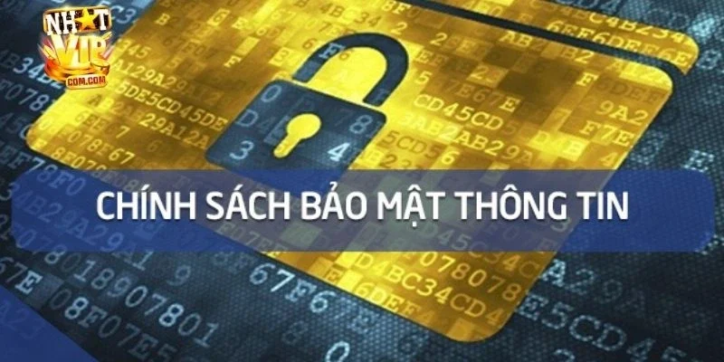 Chính sách bảo mật nhà cái Nhatvip: Giới thiệu và tầm quan trọng