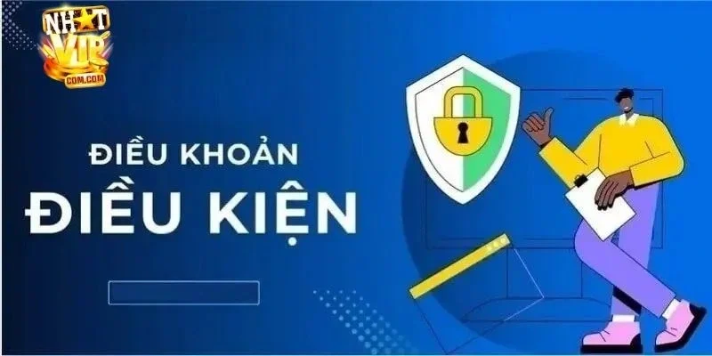 Những lý do điều khoản và điều kiện nhà cái Nhatvip quan trọng