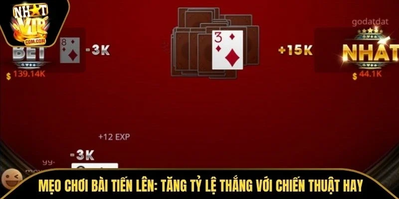 Mẹo Chơi Bài Tiến Lên